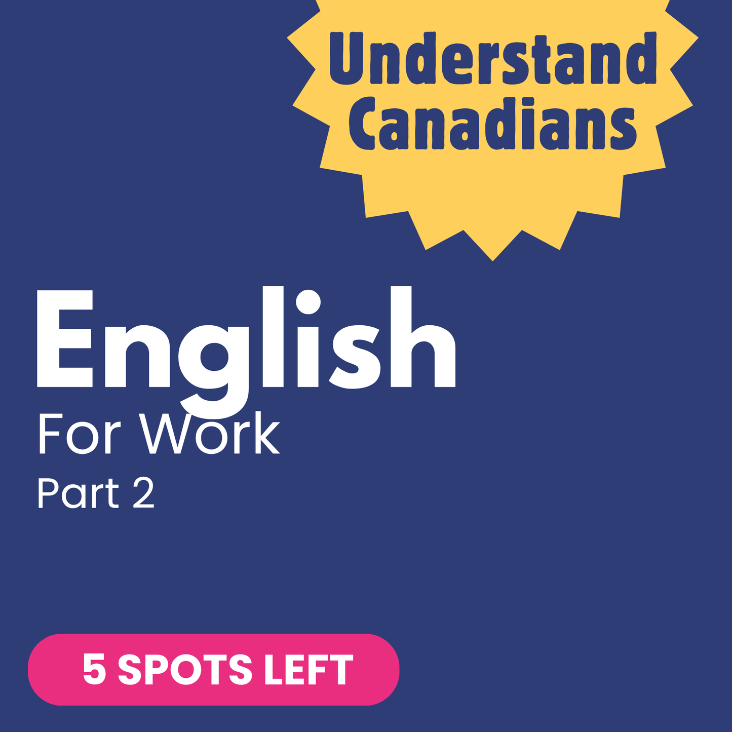 English for Work PART 2 - Nov 2025 - Tues - 5pm MDT