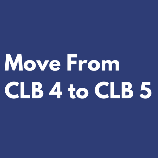 Move from CLB 4 to CLB 5