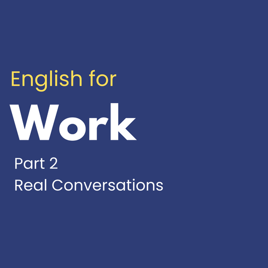 English for Work PART 2 - Nov 2025 - Tues - 5pm MDT