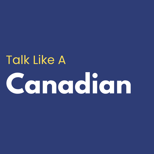 Talk Like a Canadian - Sept 2025 - Tues - 7pm MDT