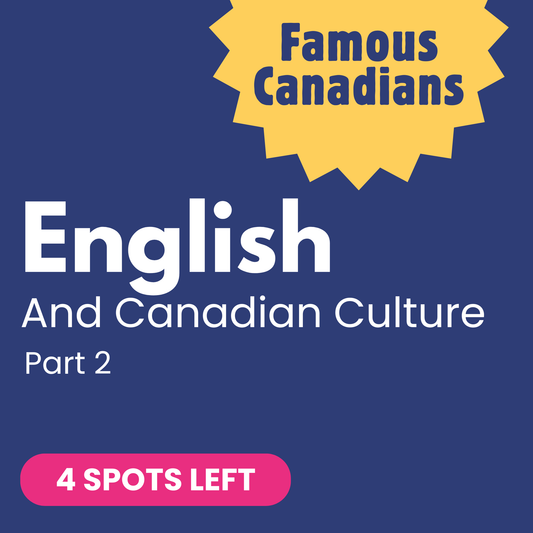 English & Canadian Culture PART 2 - Nov 2025 - Thurs - 5pm MDT